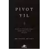 Pivot Yıl Olmak İstediğiniz Kişiye Dönüşmeniz İçin 365 Gün