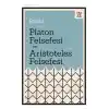 Platon Felsefesi ve Aristoteles Felsefesi