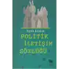 Politik İletişim Sözlüğü