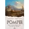 Pompei Bir Roma Şehrinde Yaşam ve Ölüm