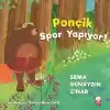 Ponçik Spor Yapıyor