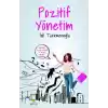 Pozitif Yönetim  İşyerinde Keyifli Ortam Yaratmak