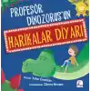 Profesör Dinozorus’un Harikalar Diyarı