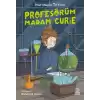 Profesörüm Madam Curie