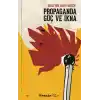 Propaganda Güç ve İkna