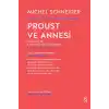 Proust ve Annesi - Psikanalitik Bir Kayıp Zamanın İzinde Okuması