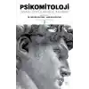 Psikomitoloji: İnsanı Öykülerinde Aramak - 2