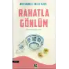 Rahatla Gönlüm