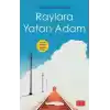 Raylara Yatan Adam