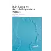 R.D. Laing ve Anti-Psikiyatrinin Yolları