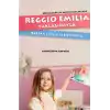 Reggio Emilia Yöntemiyle Harika Çocuk Yetiştirmek  Eğitimciler ve Anne Babalar İçin