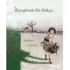 Rengarenk Bir Bahçe