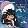 Renklere Tutun Moni