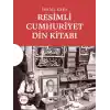 Resimli Cumhuriyet Din Kitabı (Kutulu)