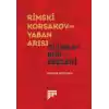 Rimski Korsakovun Yaban Arısı - Glinka ve Rus Beşleri