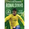 Ronaldınho – Benim Futbol Kahramanım