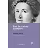 Rosa Luxemburg - Her Şeye Rağmen, Tutkuyla Yaşamak