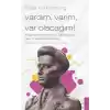 Rosa Luxemburg-Vardım, Varım, Var Olacağım!