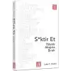 S*ktir Et - Hayatı Akışına Bırak