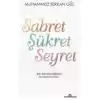 Sabret Şükret Seyret