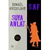 Saf - Suya Anlat