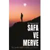 Safa ve Merve - Aşk ,Tende Değil, Yürekte Can Bulur...