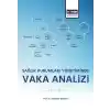 Sağlık Kurumları Yönetiminde Vaka Analizi