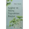 Sağlık ve Bilinç Topraktan Başlar
