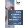 Sağlık Yönetiminde Teknolojik Yaklaşımlar - I