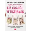 Sağlıklı, Ahlaklı ve Mutlu Kız Çocuğu Yetiştirmek