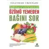 Sağlıklı Hayat ve Temiz Bir Gelecek İçin Üzümü Yemeden Bağını Sor