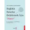Sağlıklı Sınırlar Belirlemek İçin Hayır