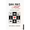 Şah. Mat. Aşk.