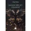 Şahane Bir Şey Yaşamak