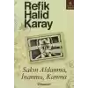 Sakın Aldanma, İnanma, Kanma