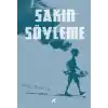 Sakın Söyleme