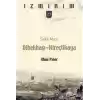 Saklı Mazi: Dibekbaşı-Kireçlikaya /İzmirim-21