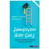 Şampiyon Gibi Çalış