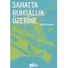 Sanatta Ruhsallık Üzerine