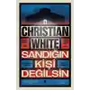 Sandığın Kişi Değilsin