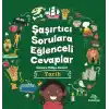 Şaşırtıcı Sorulara Eğenceli Cevaplar –Tarih