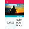 Şehri Terketmeden Önce