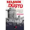 Selanik Düştü  Selanikin Kaybediliş Öyküsü