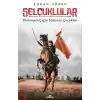 Selçuklular - Muhteşem Çağın Mütevazı Çocukları