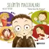 Selimİn Maceraları - Selim Sana Ne Diyeyim