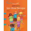 Sem Okulu Sevmiyor