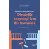 Sembolik Liberalizme Karşı: Diyalojik Sosyoloji İçin Bir Savunma