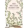 Sen Bir Tâze Haber Gibi