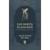 Sen Derviş Olamazsın