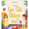 Sen Gibi Oldum Mu?